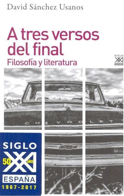 A tres versos del final : filosofía y literatura