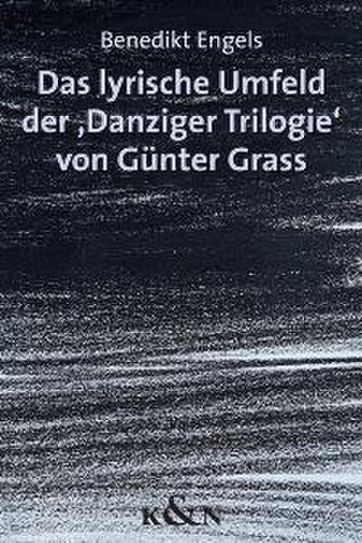 Das lyrische Umfeld der ’Danziger Trilogie’ von Günter Grass