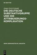 Die deutsche Substantivgruppe und die Attribuierun