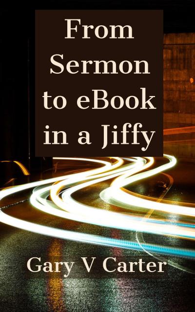 From Sermon to eBook in a Jiffy
