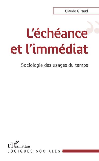 L’échéance et l’immédiat