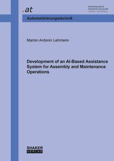 Development of an AI-Based Assistance System for Assembly and Maintenance Operations