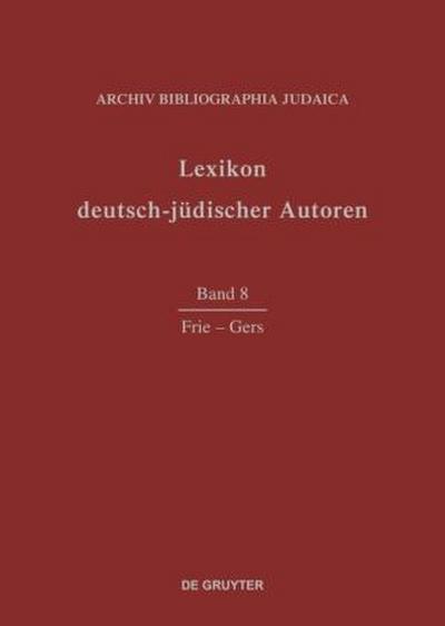 Lexikon deutsch-jüdischer Autoren, Band 8, Frie - Gers