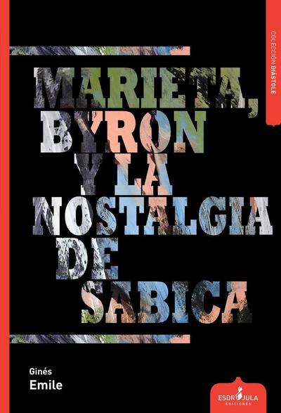 Marieta, Byron Y La Nostalgia De Sabica