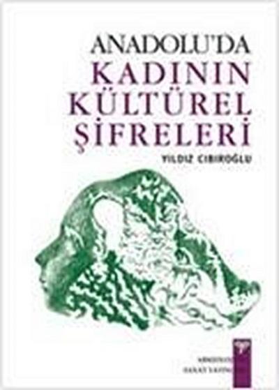 Anadoluda Kadinin Kültürel Sifreleri