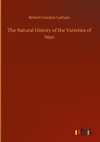 The Natural History of the Varieties of Man