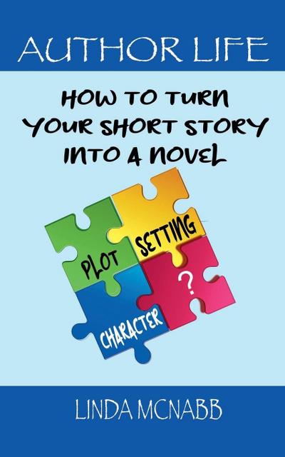 How to Turn Your Short Story Into a Novel