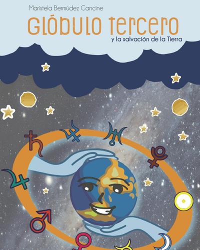 Glóbulo Tercero y la salvación de la Tierra