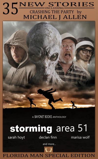 Storming Area 51 (Bayonet Books Anthology, #2)