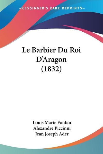 Le Barbier Du Roi D’Aragon (1832)
