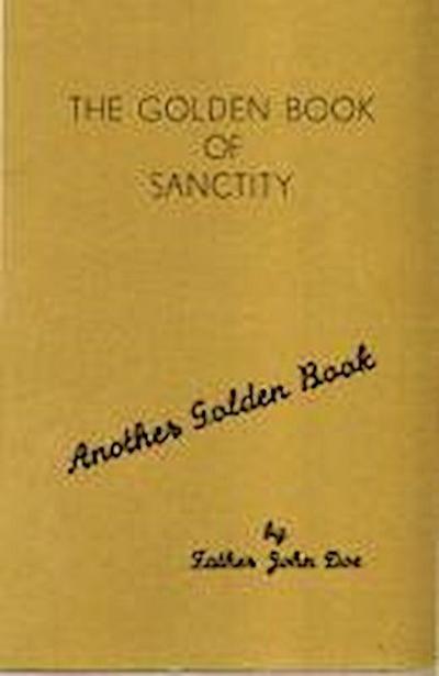 Doe, F:  The Golden Book of Sanctity