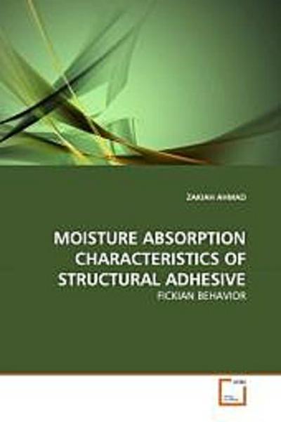 MOISTURE ABSORPTION CHARACTERISTICS OF STRUCTURAL ADHESIVE