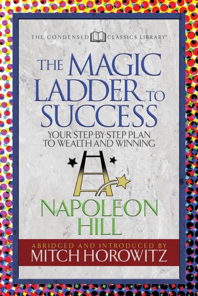 The Magic Ladder to Success (Condensed Classics)