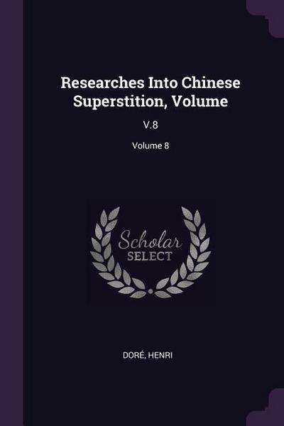 Researches Into Chinese Superstition, Volume