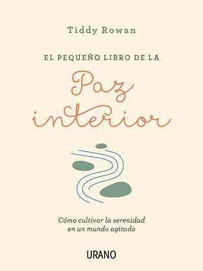 Pequeño Libro de la Paz Interior, El