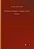 The Book of Isaiah, Volume I (of 2)