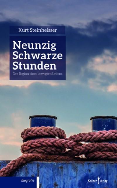 Neunzig schwarze Stunden: Der Beginn eines bewegten Lebens. Autobiografie
