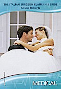 The Italian Surgeon Claims His Bride