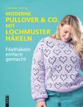Moderne Pullover & Co. mit Lochmuster häkeln