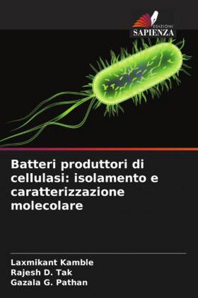 Batteri produttori di cellulasi: isolamento e caratterizzazione molecolare