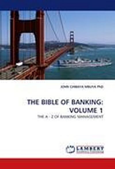 THE BIBLE OF BANKING: VOLUME 1