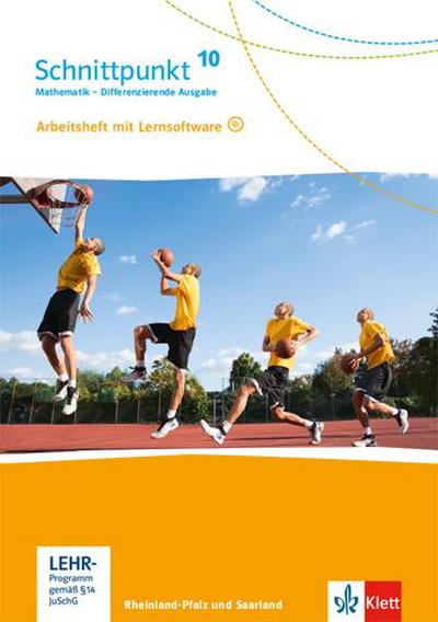 Schnittpunkt Mathematik 10. Arbeitsheft mit Lösungsheft und Lernsoftware Klasse 10.  Differenzierende Ausgabe Rheinland-Pfalz und Saarland