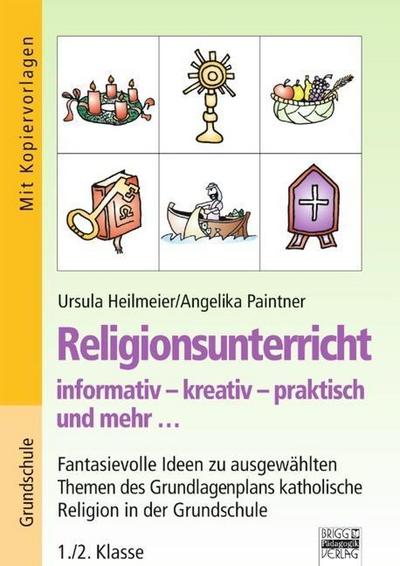 Religionsunterricht informativ - kreativ - praktisch und mehr