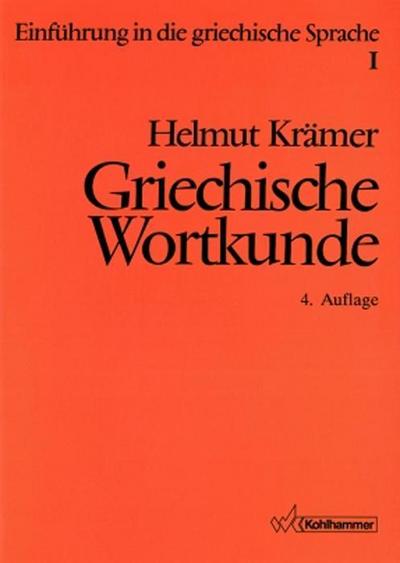 Einführung in die griechische Sprache Griechische Wortkunde
