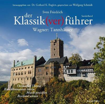 Der Klassik(ver)führer, Sonderband Wagner: Tannhäuser
