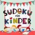 Sudoku Für Kinder - über 50 Knifflige Sudoku Rätse