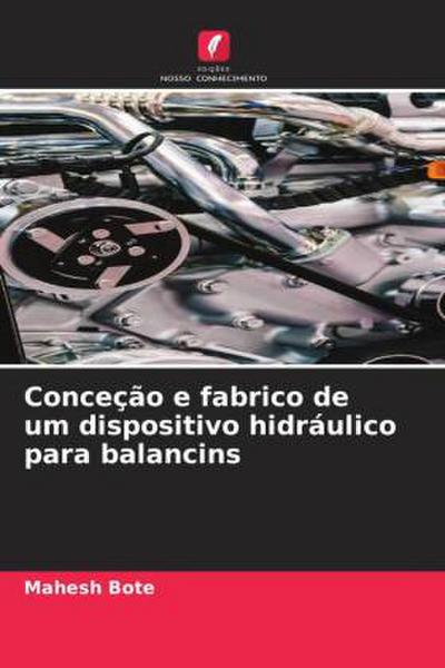Conceção e fabrico de um dispositivo hidráulico para balancins