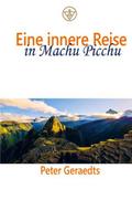 Eine innere Reise in Machu Picchu