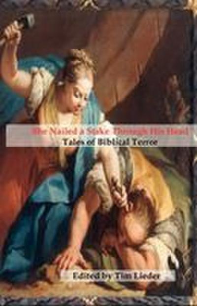 She Nailed a Stake Through His Head