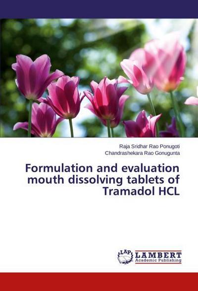 Formulation and evaluation mouth dissolving tablets of Tramadol HCL