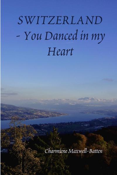 Switzerland - You Danced in my Heart