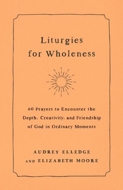 Liturgies for Wholeness