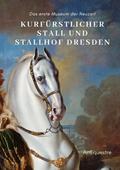 Kurfürstlicher Stall und Stallhof Dresden