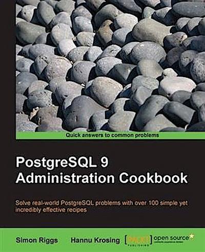 PostgreSQL 9 Administration Cookbook