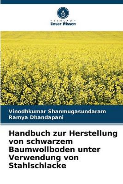 Handbuch zur Herstellung von schwarzem Baumwollboden unter Verwendung von Stahlschlacke