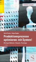 Produktionsprozesse optimieren: mit System!
