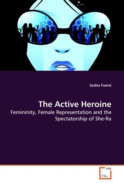 The Active Heroine - Saskia Fuerst