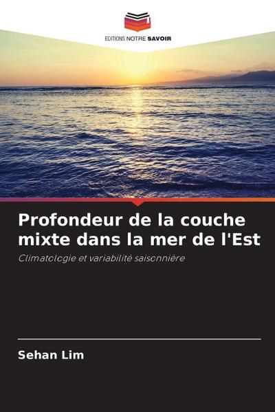 Profondeur de la couche mixte dans la mer de l’Est