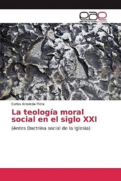 La teología moral social en el siglo XXI