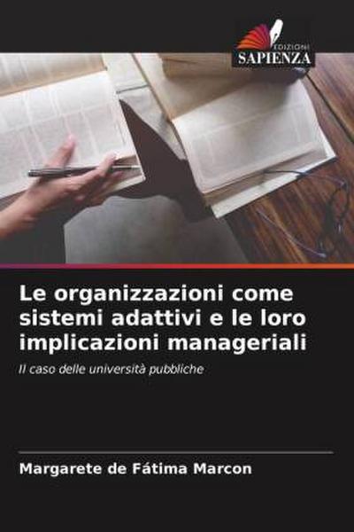 Le organizzazioni come sistemi adattivi e le loro implicazioni manageriali