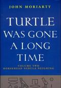 Turtle Was Gone a Long Time Volume 2