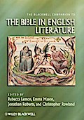 The Blackwell Companion to the Bible in English Literature