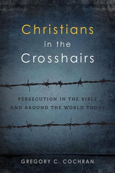 Cochran, G: Christians in the Crosshairs