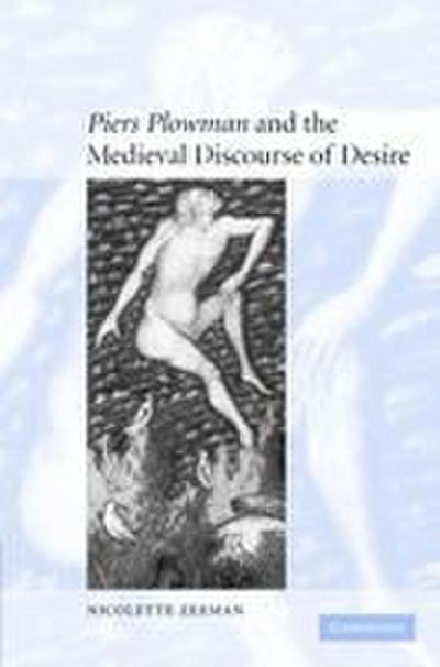 ’Piers Plowman’ and the Medieval Discourse of Desire