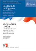 Das Fremde im Eigenen S’approprier l’autre