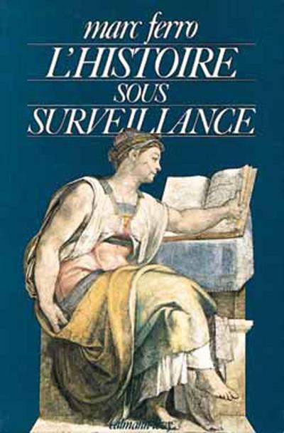 L’Histoire sous surveillance